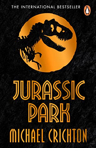 Jurassic Park (2015): The multimillion copy bestselling thriller